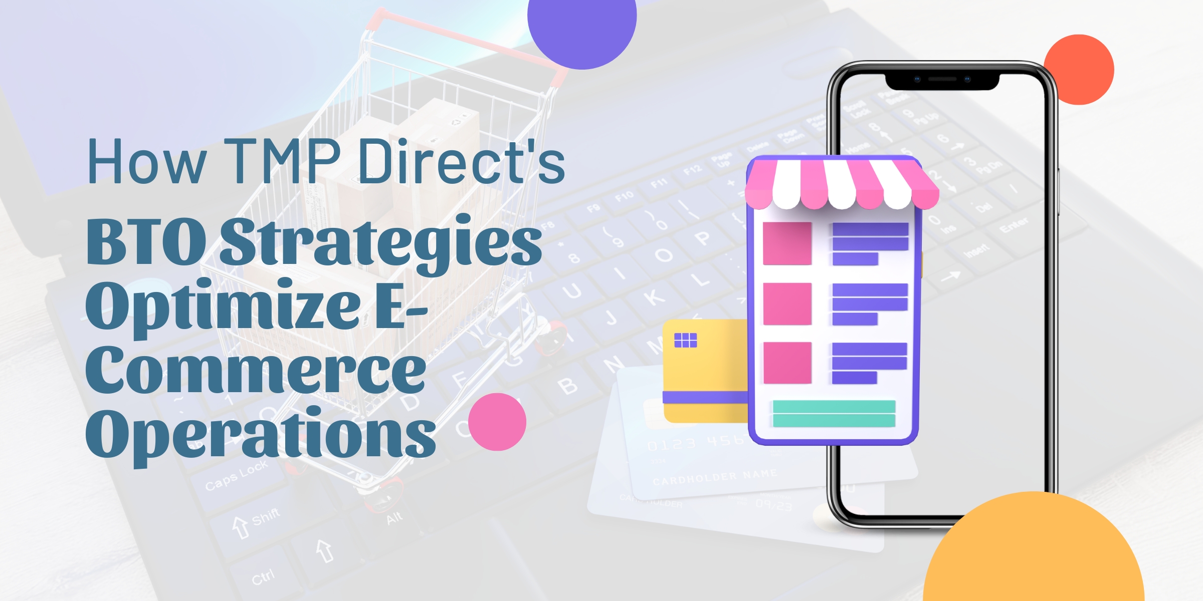 How TMP Direct's BTO Strategies Optimize E-Commerce Operations